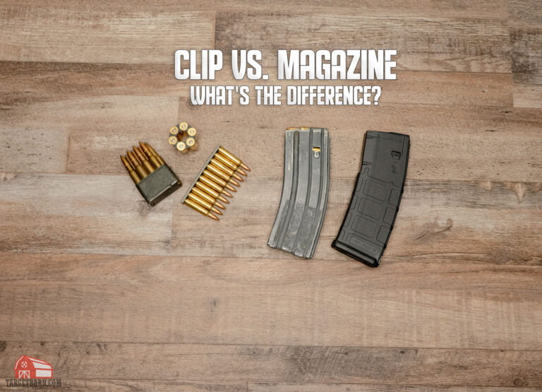 Clip Vs. Magazine